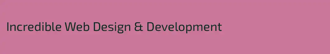 Incredible Web Design & Development